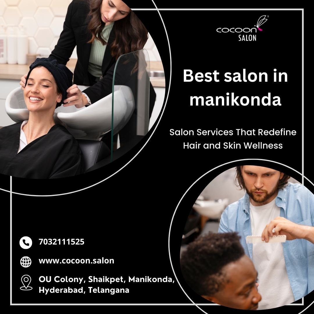 Best salon in manikonda | Cocoon Salon